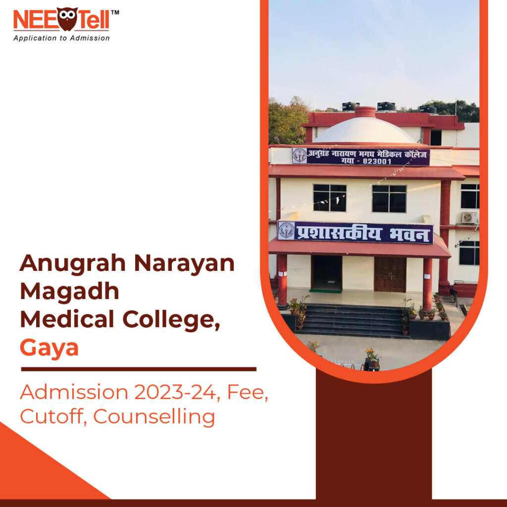 Anugrah Narayan Magadh Medical College & Hospital Gaya Admission 2023-24